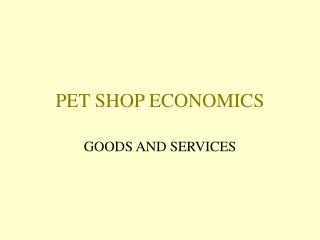 PET SHOP ECONOMICS