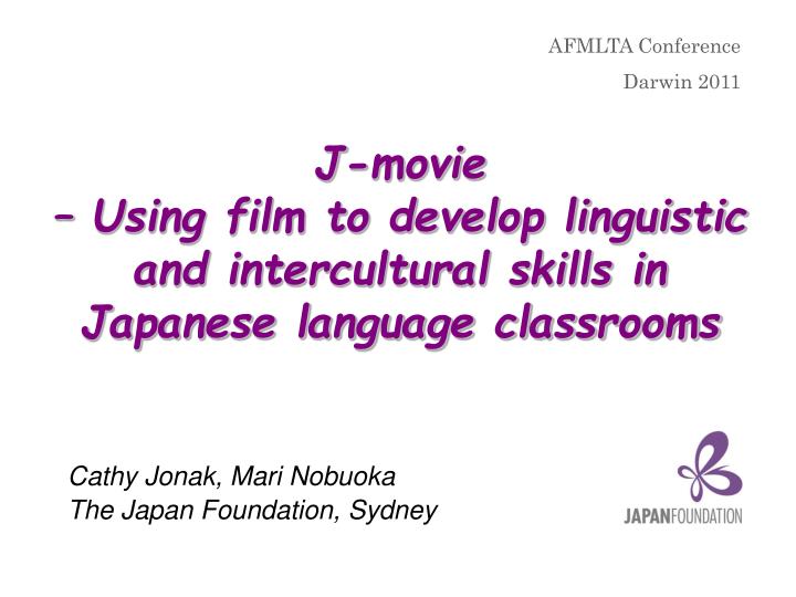 j movie using film to develop linguistic and intercultural skills in japanese language classrooms