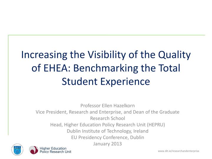increasing the visibility of the quality of ehea benchmarking the total student experience