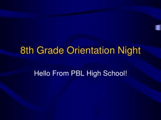 8th Grade Orientation Night