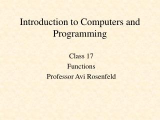 Introduction to Computers and Programming