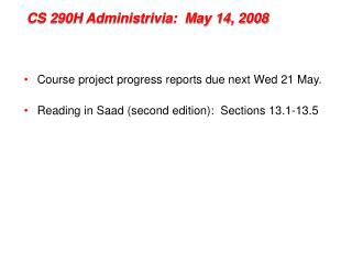 CS 290H Administrivia: May 14, 2008