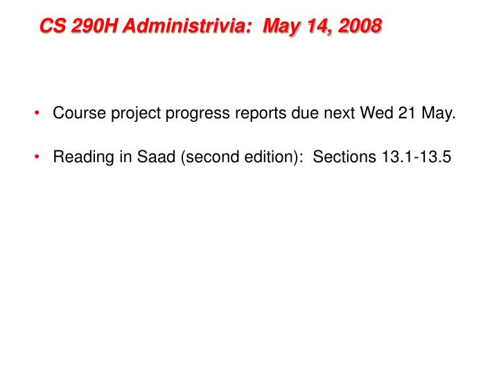 cs 290h administrivia may 14 2008