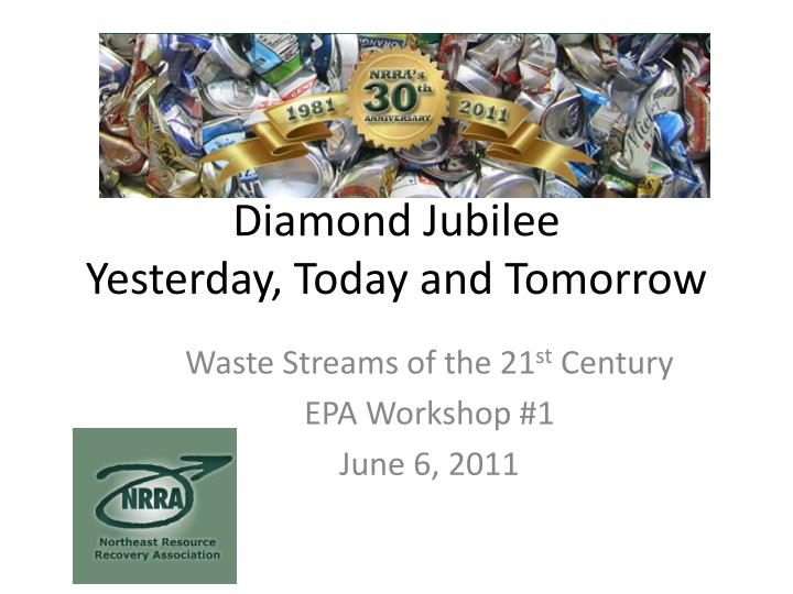 diamond jubilee yesterday today and tomorrow