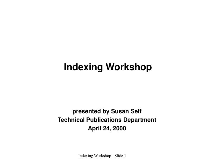 indexing workshop