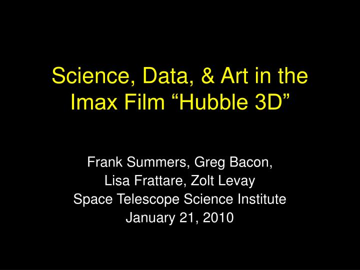 science data art in the imax film hubble 3d