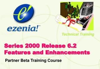 Series 2000 Release 6.2 Features and Enhancements