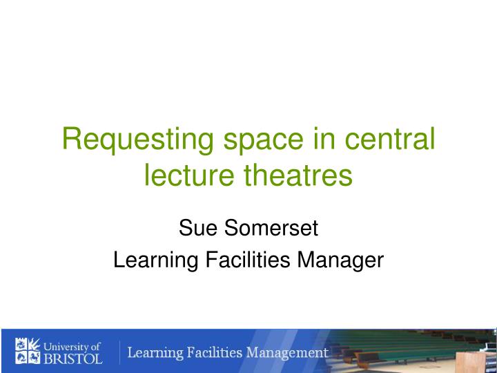 requesting space in central lecture theatres