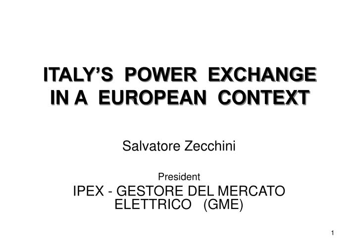 italy s power exchange in a european context