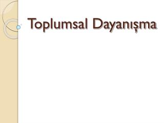 toplumsal dayan ma