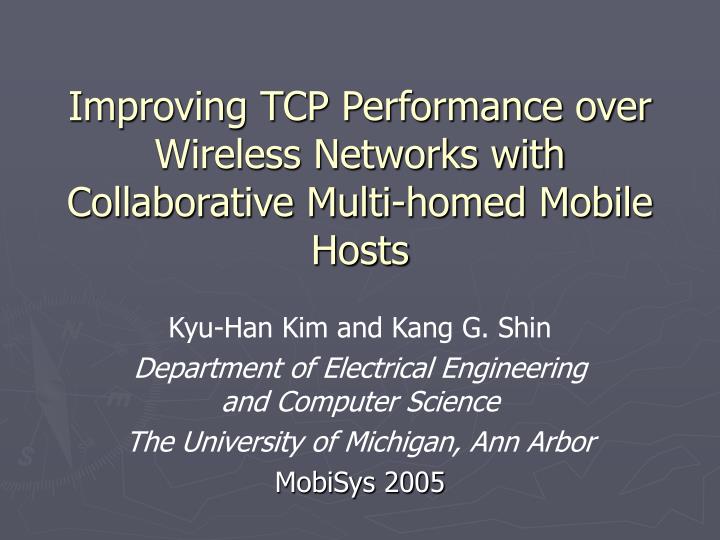 improving tcp performance over wireless networks with collaborative multi homed mobile hosts