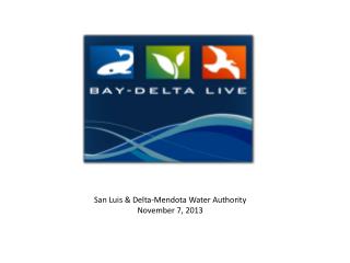 San Luis &amp; Delta-Mendota Water Authority November 7, 2013
