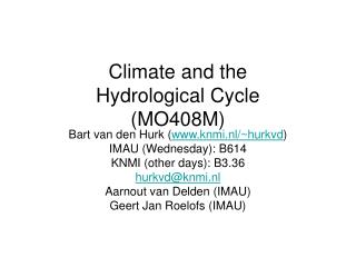 Climate and the Hydrological Cycle (MO408M)