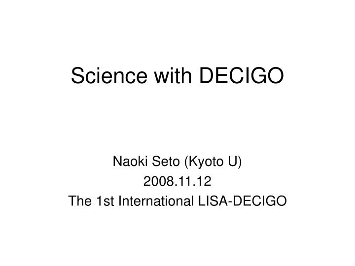science with decigo