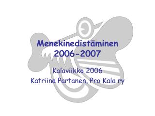 menekinedist minen 2006 2007