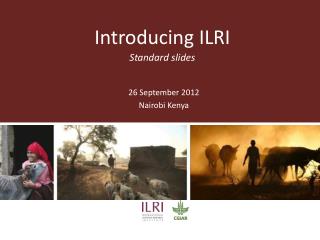 Introducing ILRI Standard slides