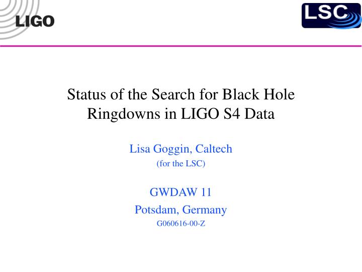 status of the search for black hole ringdowns in ligo s4 data