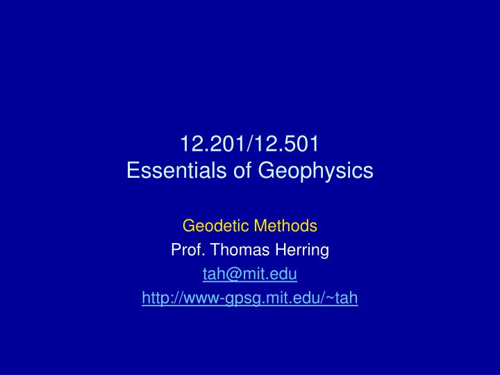 12 201 12 501 essentials of geophysics