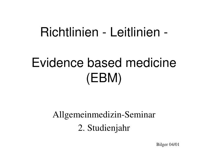 richtlinien leitlinien evidence based medicine ebm