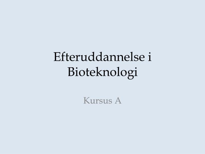 efteruddannelse i bioteknologi