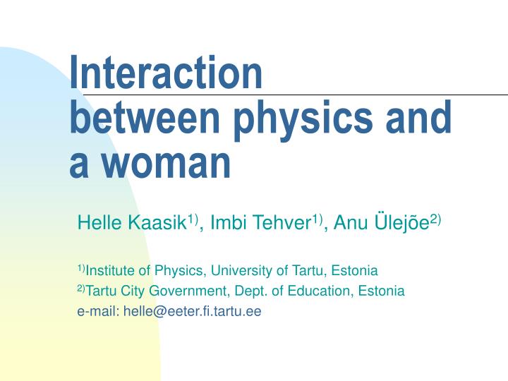 interaction between physics and a woman