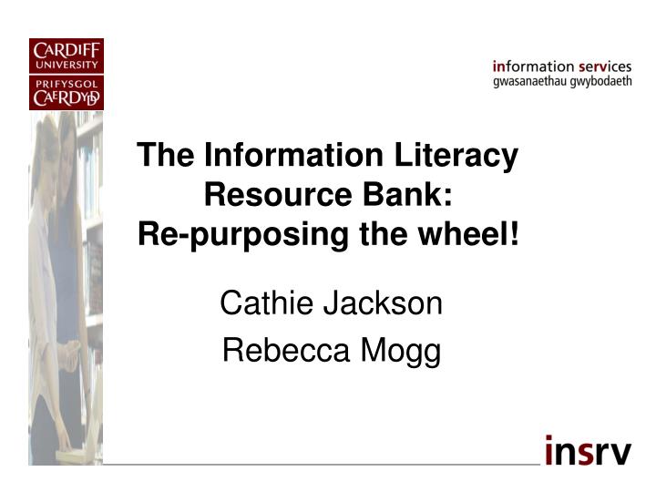 the information literacy resource bank re purposing the wheel