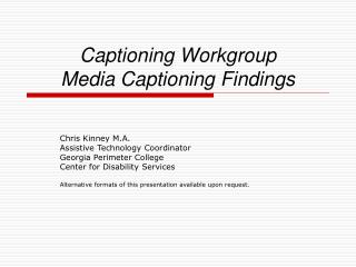 Captioning Workgroup Media Captioning Findings