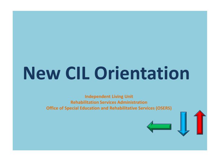 new cil orientation