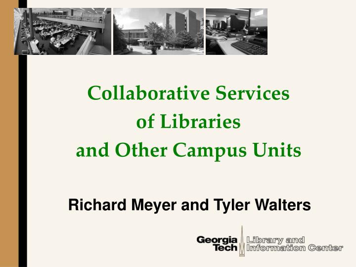 collaborative services of libraries and other campus units