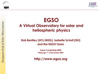 EGSO A Virtual Observatory for solar and heliospheric physics