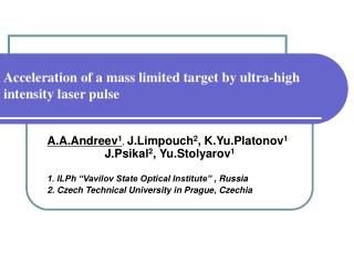 Acceleration of a mass limited target by ultra-high intensity laser pulse