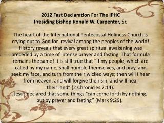 2012 Fast Declaration For The IPHC Presiding Bishop Ronald W. Carpenter, Sr.