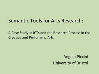 Angela Piccini University of Bristol