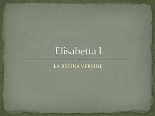 elisabetta i