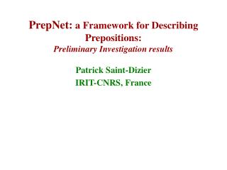 PrepNet: a Framework for Describing Prepositions: Preliminary Investigation results