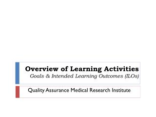 Overview of Learning Activities Goals &amp; Intended Learning Outcomes (ILOs)