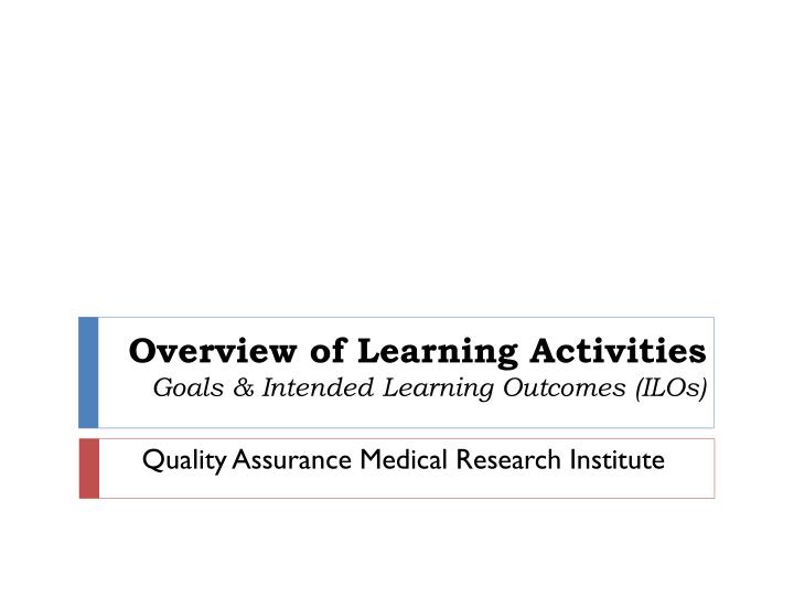overview of learning activities goals intended learning outcomes ilos