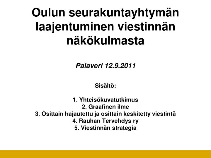 oulun seurakuntayhtym n laajentuminen viestinn n n k kulmasta palaveri 12 9 2011