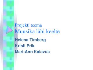 projekti teema muusika l bi keelte