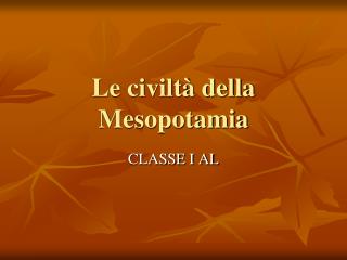 le civilt della mesopotamia