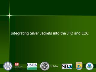 Integrating Silver Jackets into the JFO and EOC
