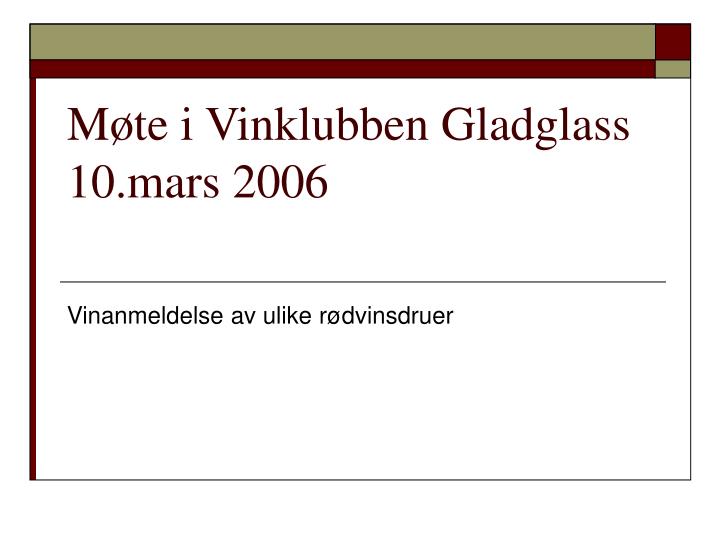 m te i vinklubben gladglass 10 mars 2006
