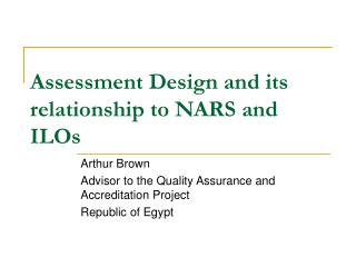 Assessment Design and its relationship to NARS and ILOs