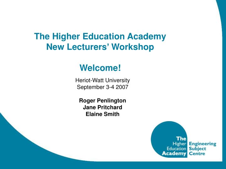 the higher education academy new lecturers workshop welcome