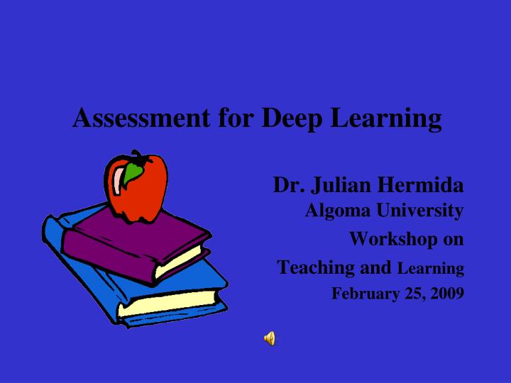 assessment for deep learning