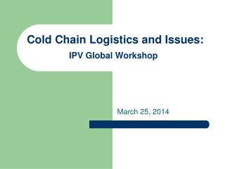 Cold Chain Logistics and Issues: