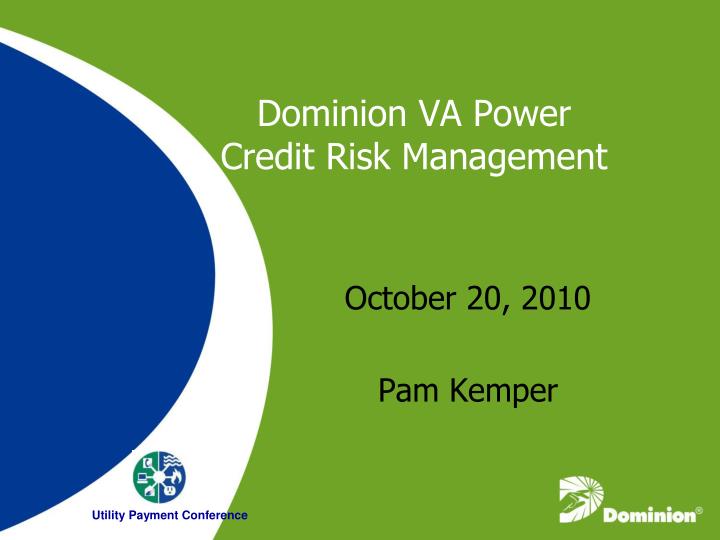 dominion va power credit risk management