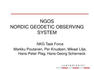 NGOS NORDIC GEODETIC OBSERVING SYSTEM