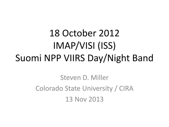 18 october 2012 imap visi iss suomi npp viirs day night band