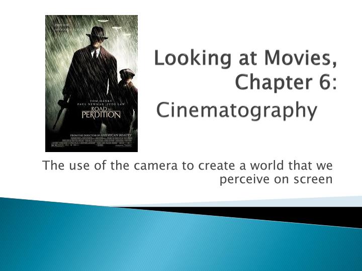 looking at movies chapter 6 cinematography